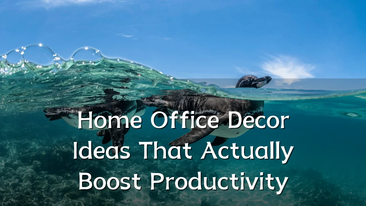 Home Office Decor Ideas That Actually Boost Productivity