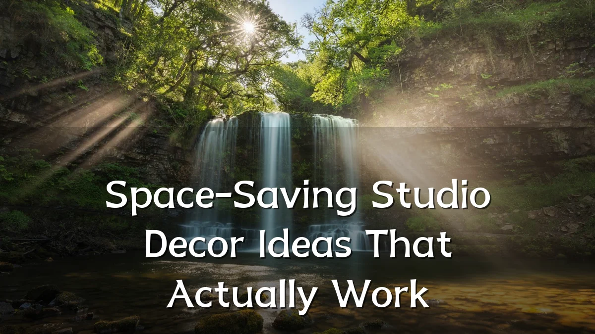 Space-Saving Studio Decor Ideas That Actually Work