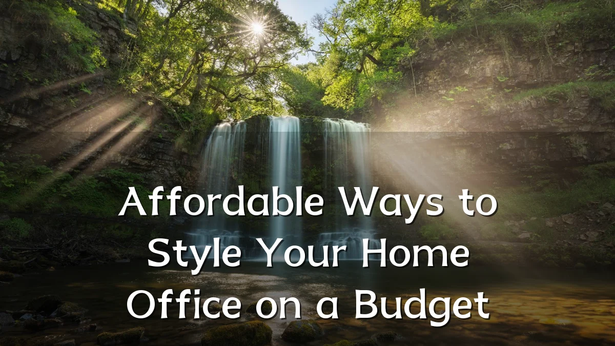 Affordable Ways to Style Your Home Office on a Budget