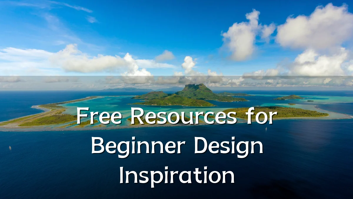 Free Resources for Beginner Design Inspiration